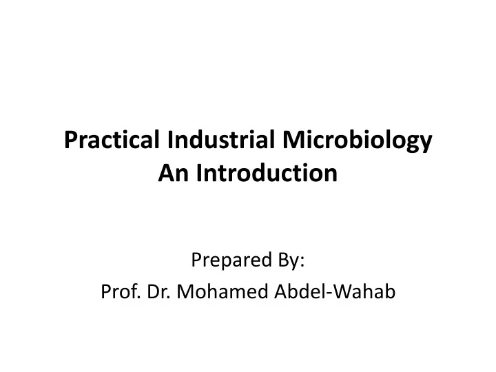 PPT Practical Industrial Microbiology An Introduction PowerPoint