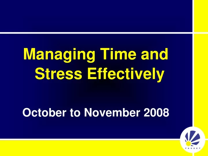 managing time and stress effectively october n.