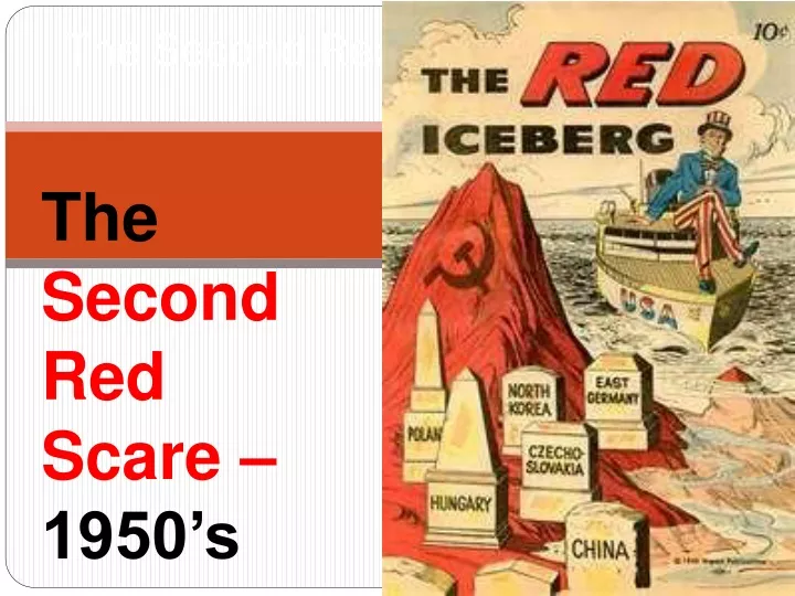 PPT - The Second Red Scare - (1950s) PowerPoint Presentation, Free ...