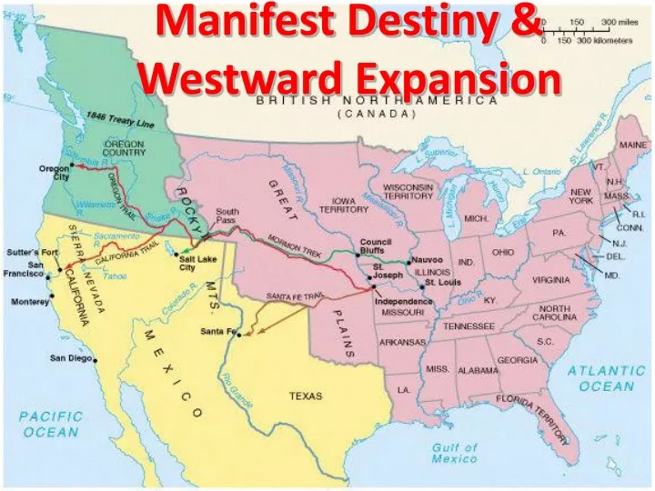 PPT - Manifest Destiny & Westward Expansion PowerPoint Presentation ...