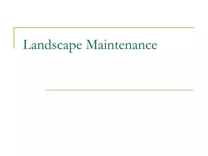 landscape maintenance n.