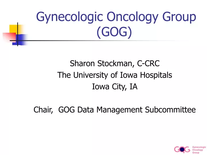 Ppt Gynecologic Oncology Group Gog Powerpoint Presentation Free