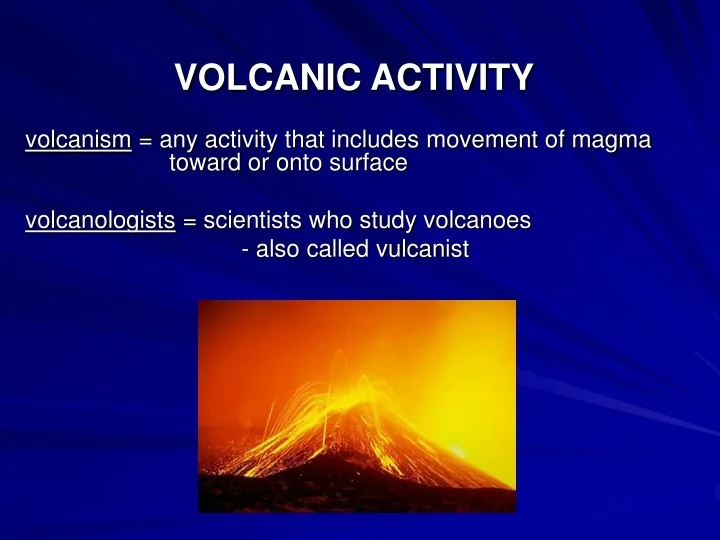 PPT VOLCANIC ACTIVITY PowerPoint Presentation, free download ID9416828