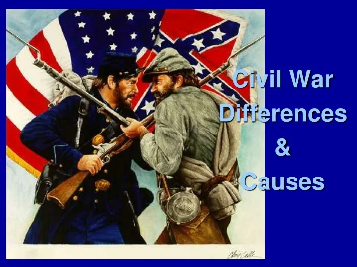 PPT Civil War Differences & Causes PowerPoint Presentation, free