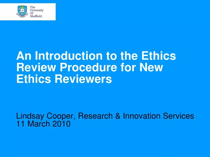 PPT - An Introduction To The Ethics Review Procedure For New Ethics ...