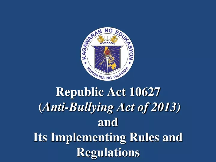 PPT - Republic Act 10627 ( Anti-Bullying Act of 2013) and Its