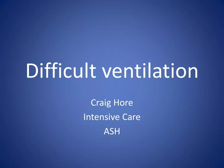 difficult ventilation n.