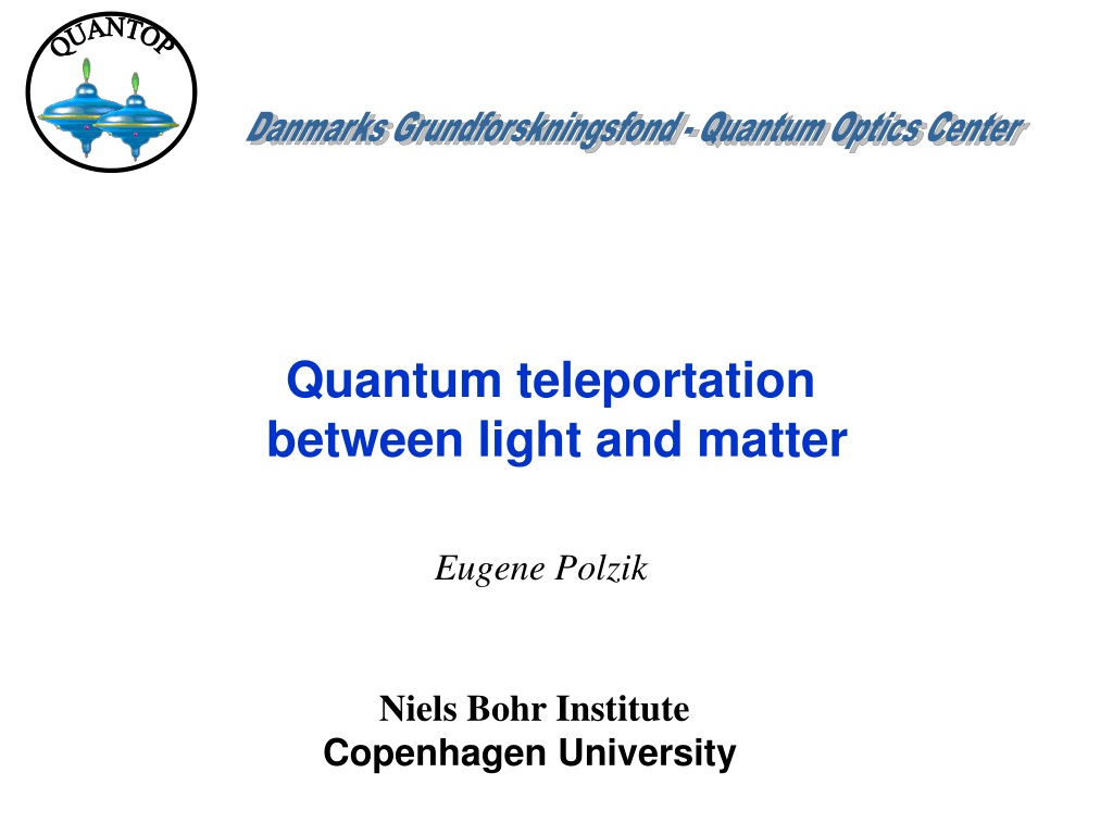 PPT - Danmarks - Quantum Optics Center PowerPoint Presentation -