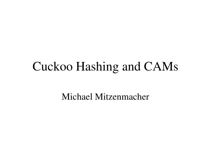 cuckoo hashing and cams n.