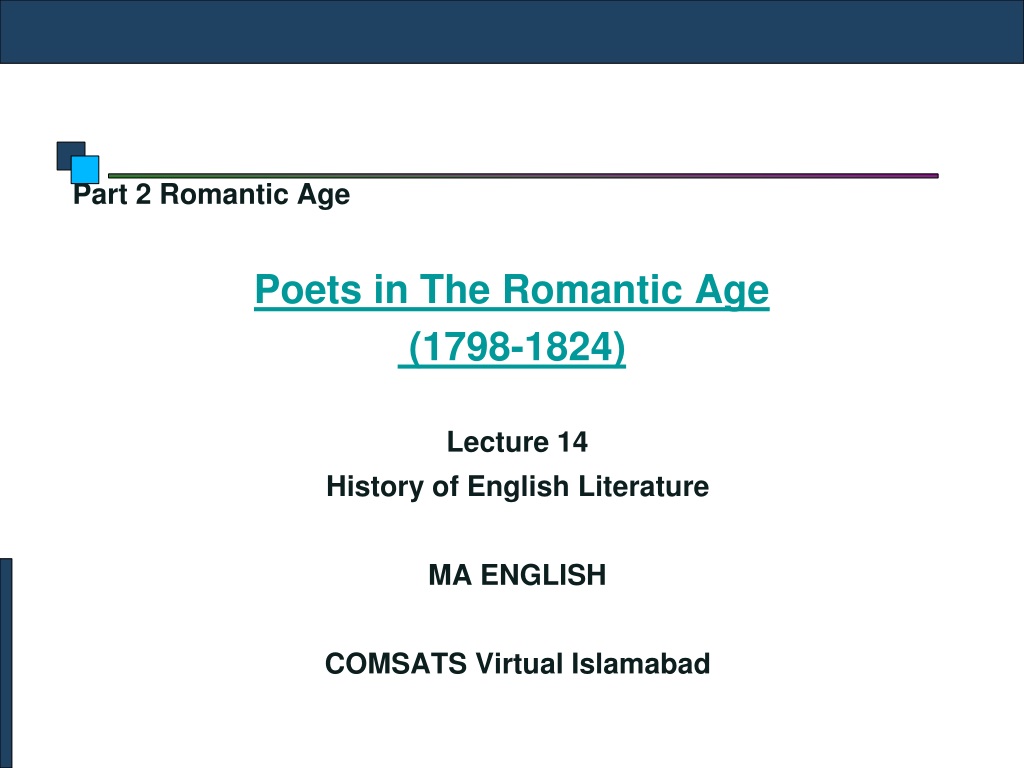 PPT - Part 2 Romantic Age Poets In The Romantic Age (1798-1824) Lecture ...