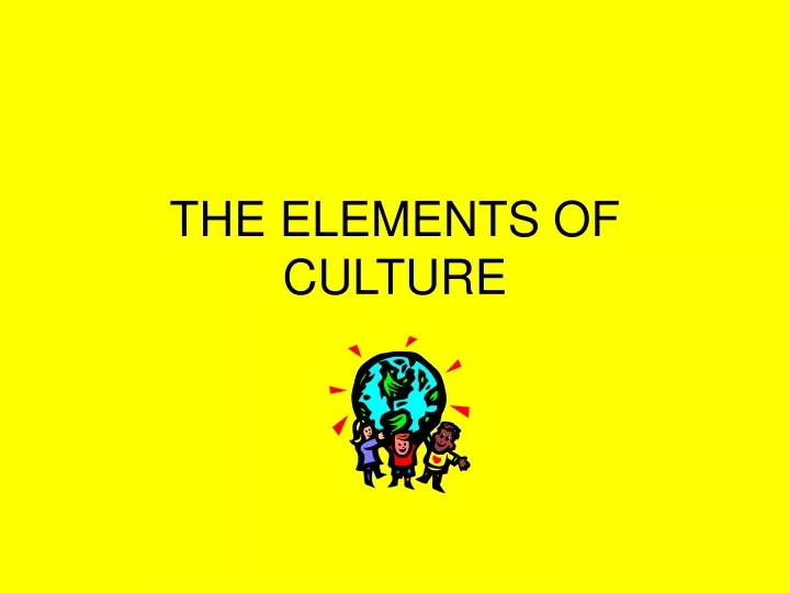 ppt-the-elements-of-culture-powerpoint-presentation-free-download