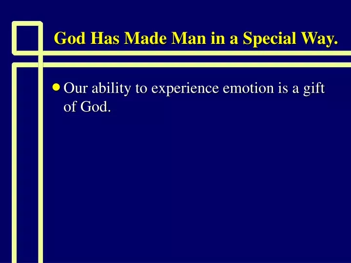 god has made man in a special way n.