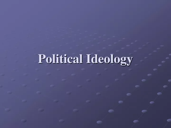 Ppt Political Ideology Powerpoint Presentation Free Download Id9429164 2950