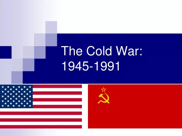 PPT The Cold War 19451991 PowerPoint Presentation, free download