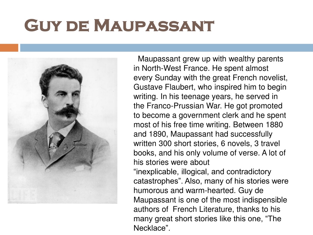 The Necklace TEXT 1 .pdf - Name: Class: The Necklace By Guy de Maupassant  1884 Guy de Maupassant 1850-1893 was a French writer known for his skillful