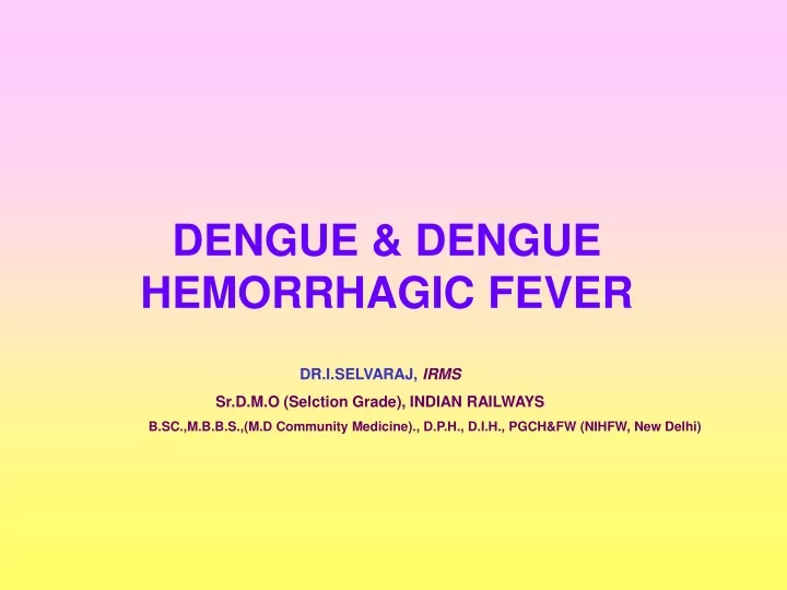 dengue dengue hemorrhagic fever n.