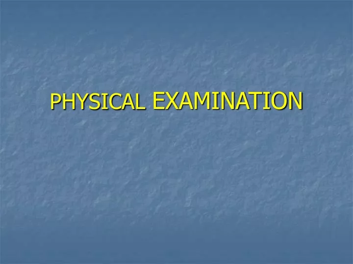 physical examination n.