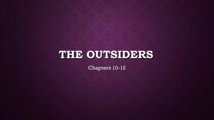 PPT - The Outsiders PowerPoint Presentation, Free Download - ID:9433983