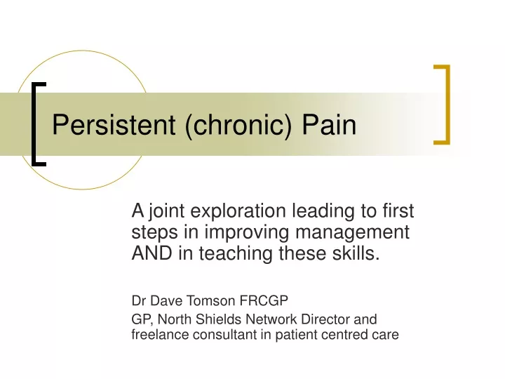 persistent chronic pain n.