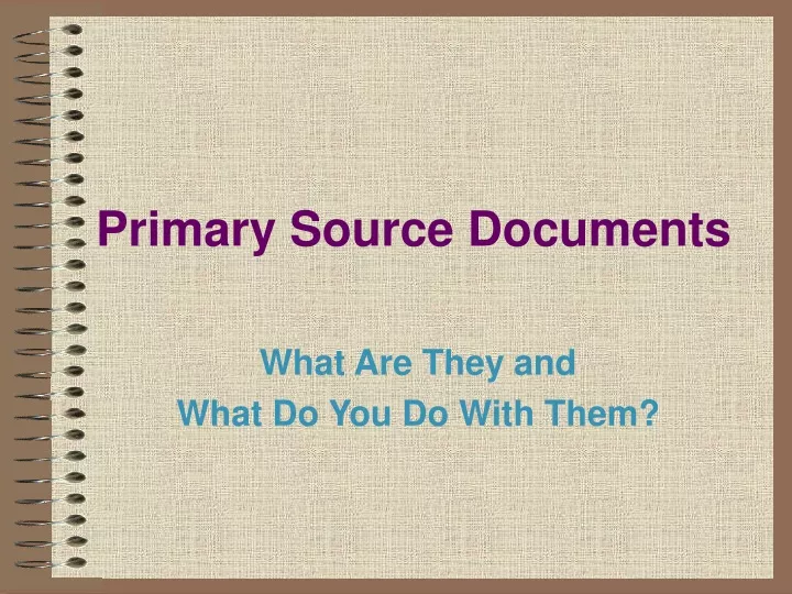 PPT - Primary Source Documents PowerPoint Presentation, Free Download ...