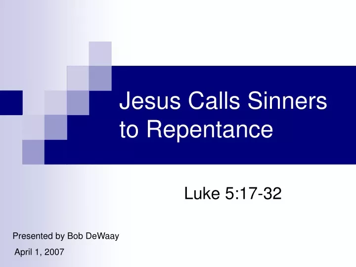 PPT - Jesus Calls Sinners to Repentance PowerPoint Presentation, free ...