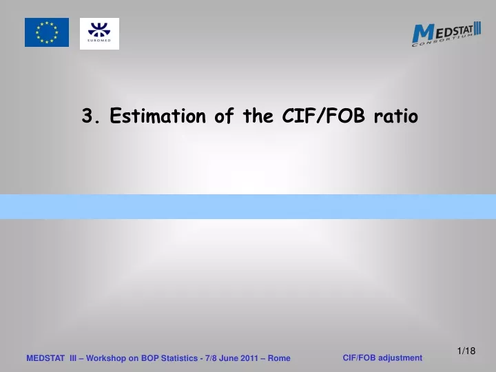 3 estimation of the cif fob ratio n.