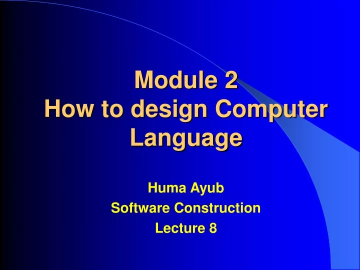 PPT - Module 2 How to design Computer Language PowerPoint Presentation ...