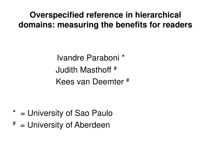 overspecified reference in hierarchical domains measuring the benefits for readers n.