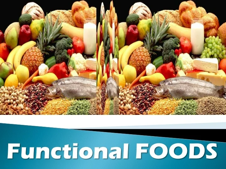 PPT - Functional FOODS PowerPoint Presentation, free download - ID:9444141