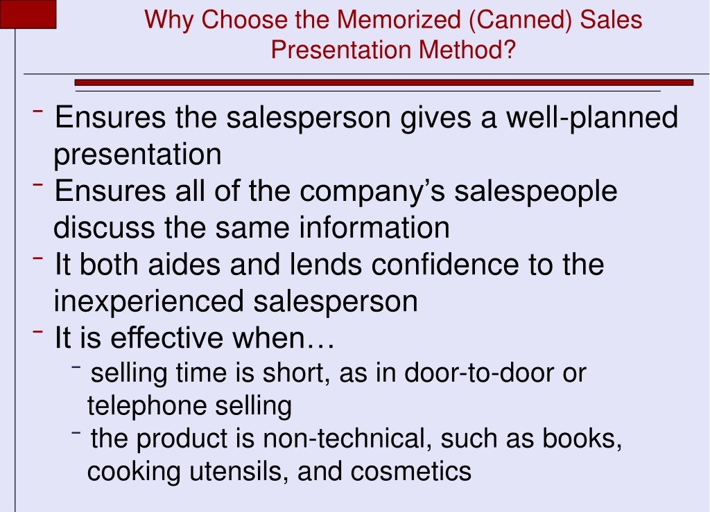 a drawback of the memorized sales presentation is that