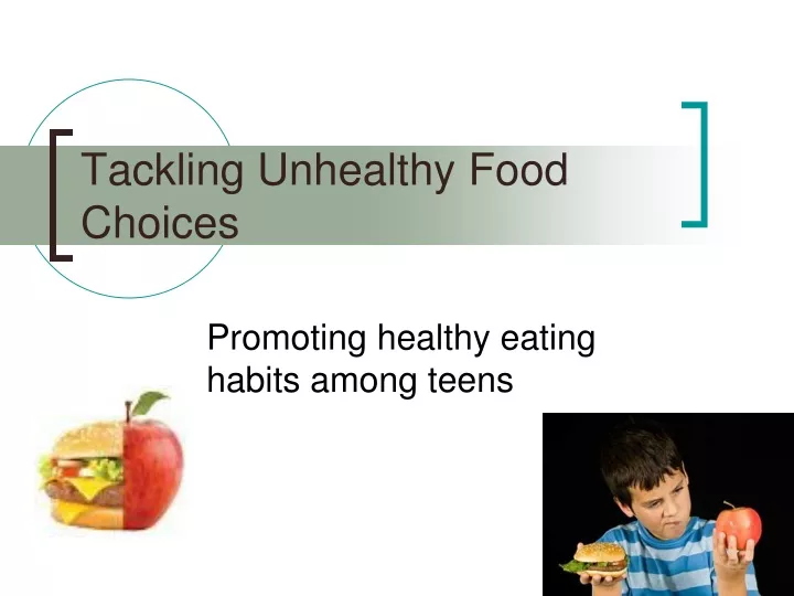 tackling unhealthy food choices n.
