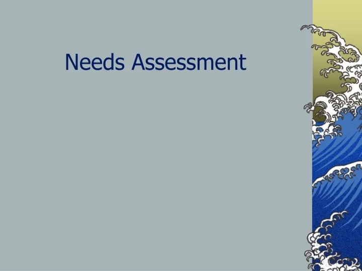 PPT - Needs Assessment PowerPoint Presentation, free download - ID:9445476