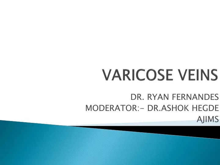 PPT - VARICOSE VEINS PowerPoint Presentation, Free Download - ID:9447488