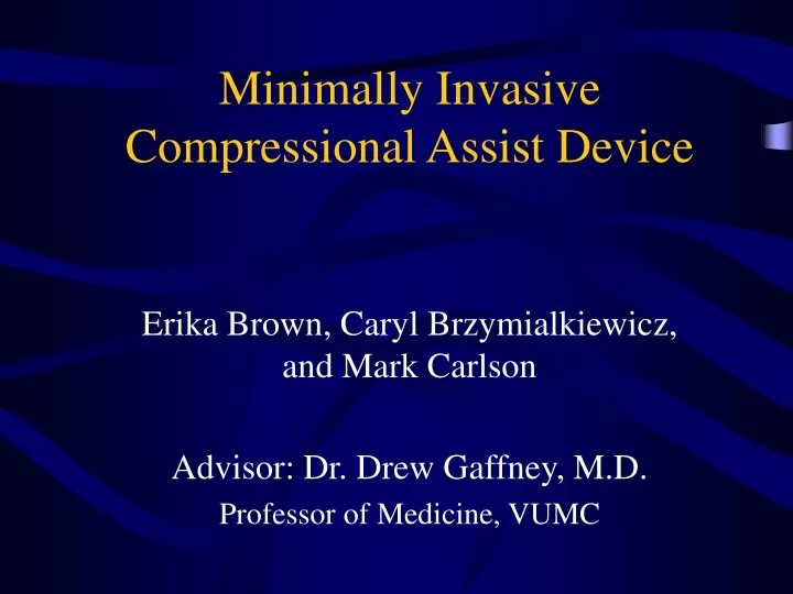 minimally invasive compressional assist device n.