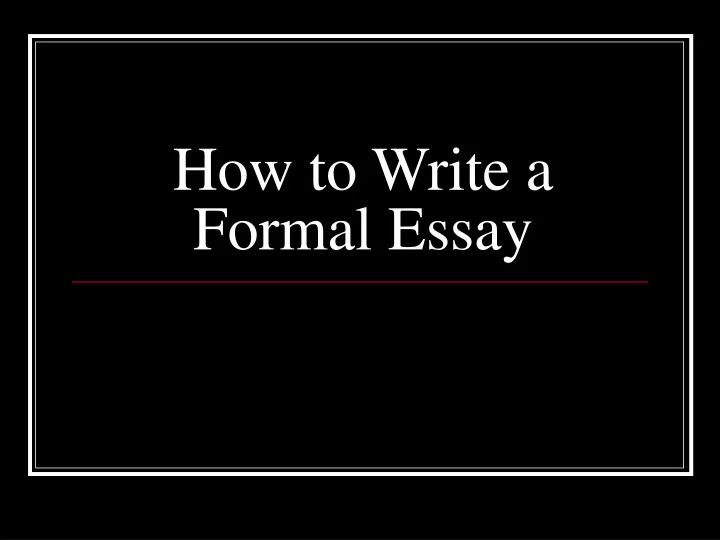 how to open a formal essay