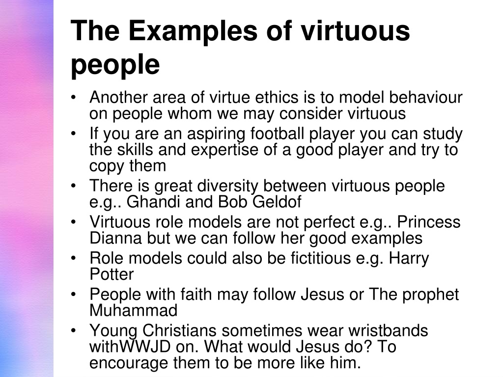 Can You Think Of A Real Life Example Of A Virtuous Person