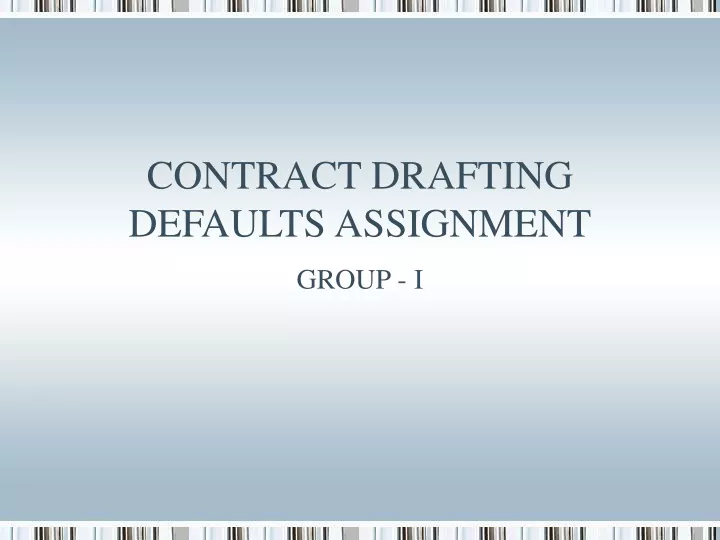 contract drafting defaults assignment n.