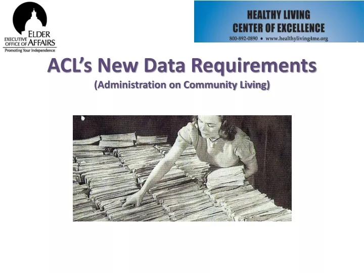 acl s new data requirements administration on community living n.