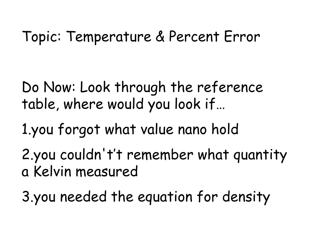 https://image5.slideserve.com/9456624/topic-temperature-percent-error-do-now-look-l.jpg