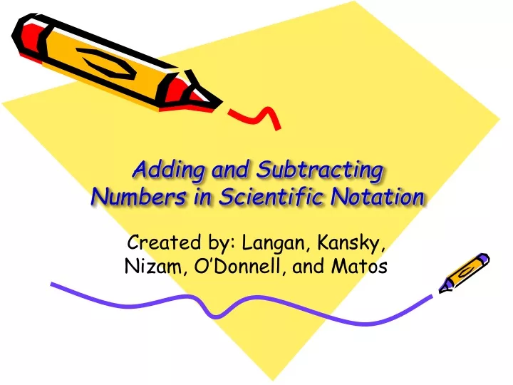 Ppt adding and subtracting numbers in scientific notation powerpoint 