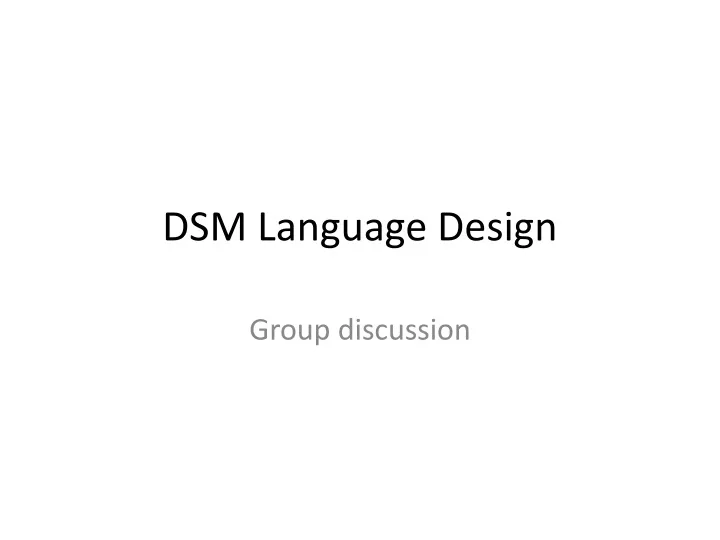 dsm language design n.