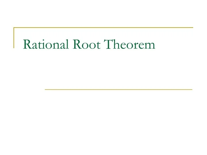 PPT - Rational Root Theorem PowerPoint Presentation, free download - ID ...