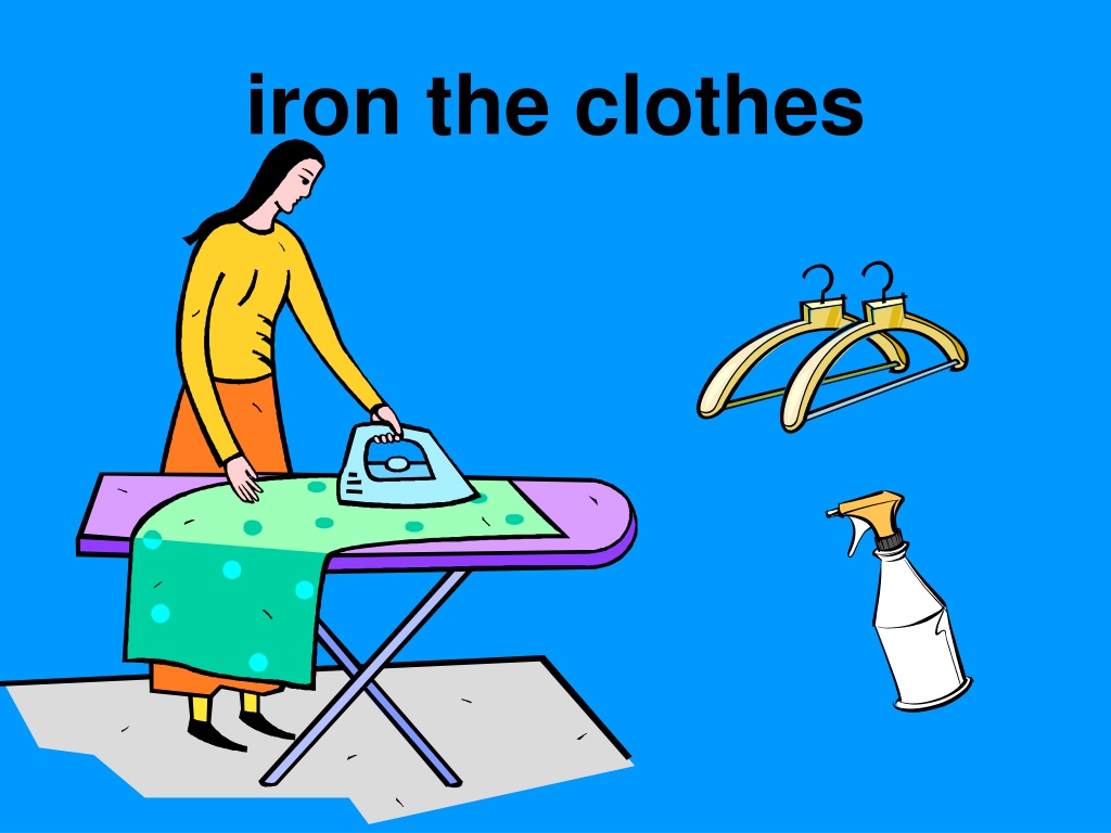 They do the washing up. Iron clothes. Household Chores Iron the clothes. Flashcard do the Ironing. Iron the clothes нарисованные.