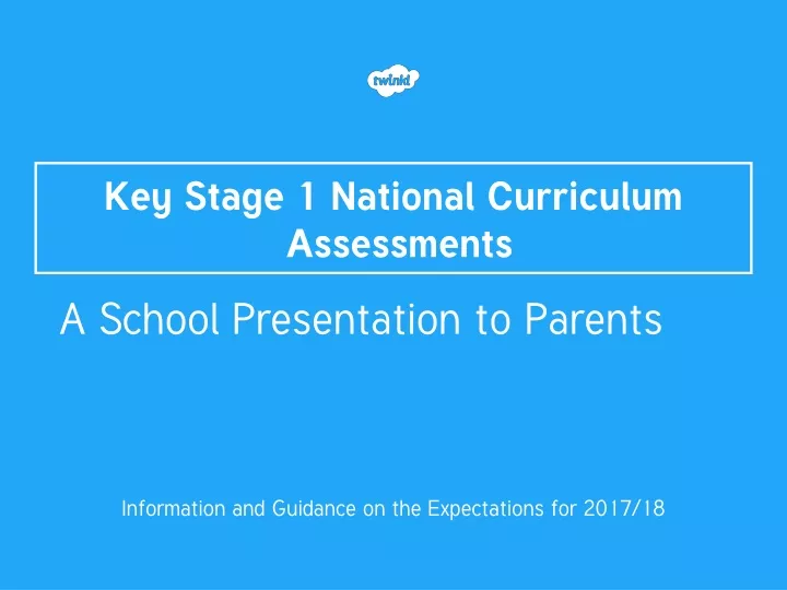 ppt-key-stage-1-national-curriculum-assessments-powerpoint