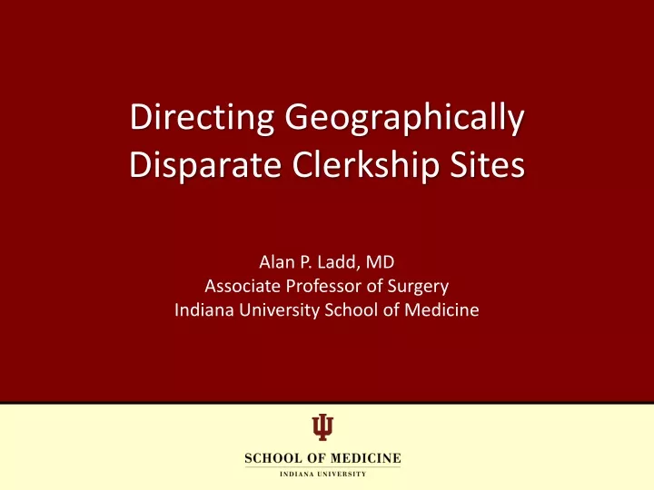 directing geographically disparate clerkship sites n.