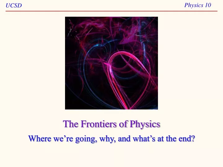 PPT - The Frontiers Of Physics PowerPoint Presentation, Free Download ...