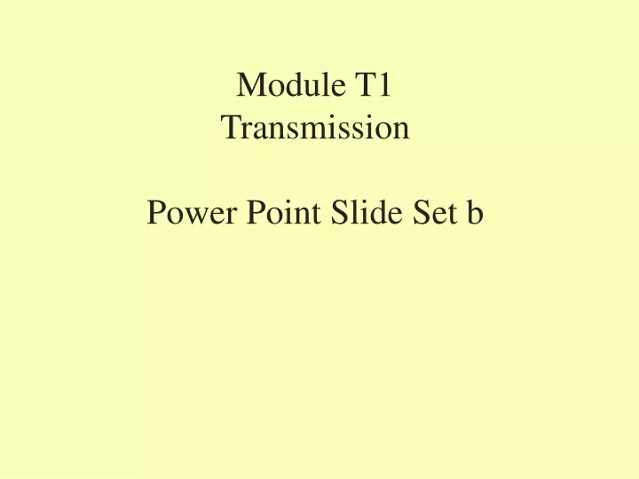 PPT - Module T1 Transmission Power Point Slide Set B PowerPoint ...