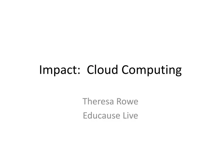 Ppt Impact Cloud Computing Powerpoint Presentation Free Download