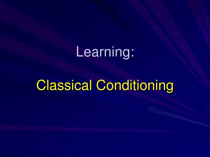 PPT - Learning: Classical Conditioning PowerPoint Presentation, Free ...