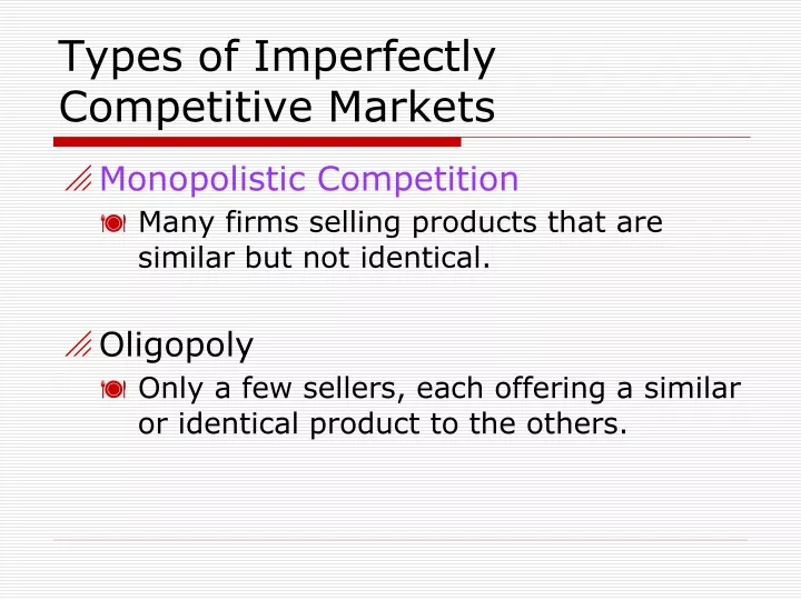 PPT - Types Of Imperfectly Competitive Markets PowerPoint Presentation ...